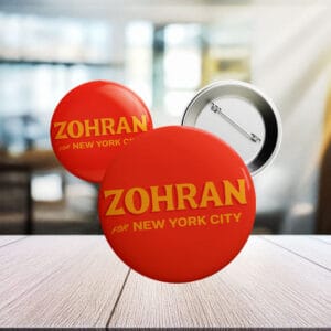 Zohran For New York City Orange Button – NYC Mayor 2025 Progressive Campaign Pin