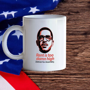 Zohran Mamdani for Assembly – Fighting for Housing Justice, Rent is Too Damn High Mug