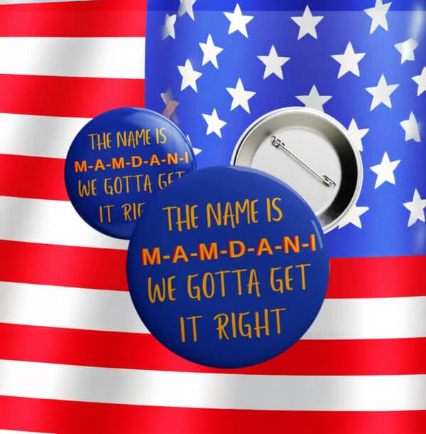 Zohran Mamdani for NYC Button – “M-A-M-D-A-N-I” Name Pin