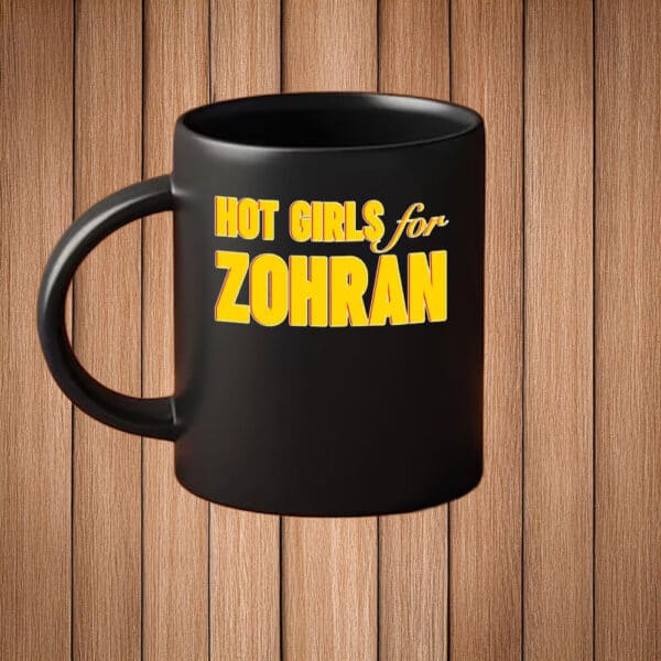 Zohran Mamdani for NYC Mayor – Vote Zohran 2025, Hot Girls for Zohran Mug