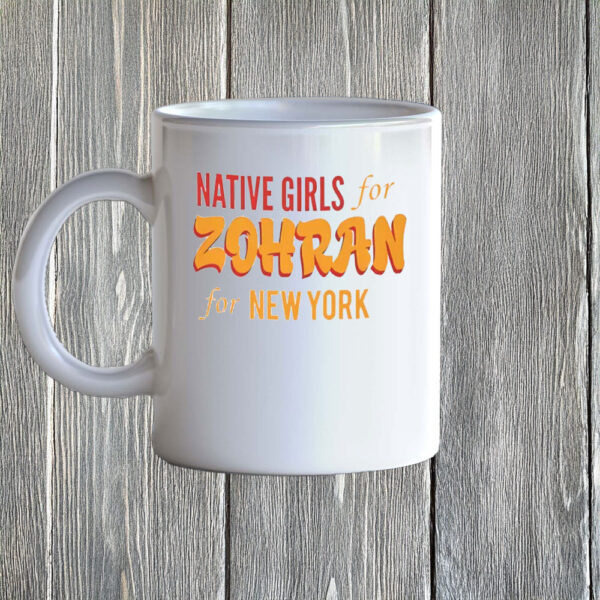 Zohran Mamdani for New York – Bold Progressive Design, Native Girls for Zohran Mug