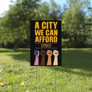 Zohran for NYC, Mayor Mamdani 2025 Campaign Lawn Sign, A City We Can Afford Yard Sign