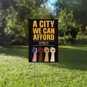 Zohran for NYC, Mayor Mamdani 2025 Campaign Lawn Sign, A City We Can Afford Yard Sign