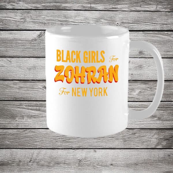 Zohran for New York 2025, Black Girls for Zohran Mug