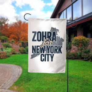 Zohran for New York City Garden Flag – Mayor Mamdani 2025 “A City We Can Afford” Flag