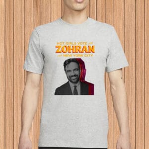 Zohran for New York City Political Tee, Mayor Mamdani 2025, Hot Girls Vote for Zohran Shirt