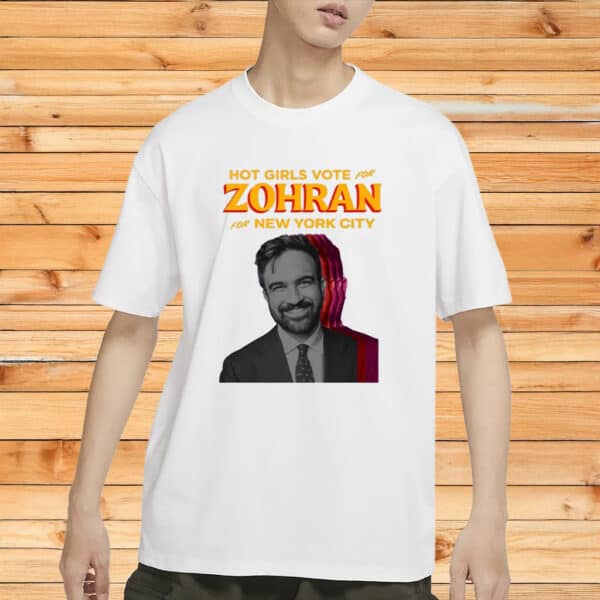 Zohran for New York City Political Tee, Mayor Mamdani 2025, Hot Girls Vote for Zohran Shirt