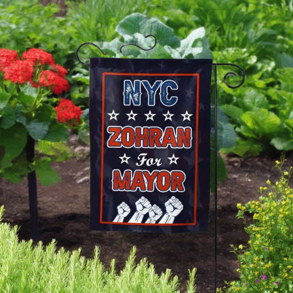 A City We Can Afford 2025-Zohran NYC For Mayor Garden Flag