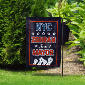 A City We Can Afford 2025-Zohran NYC For Mayor Garden Flag
