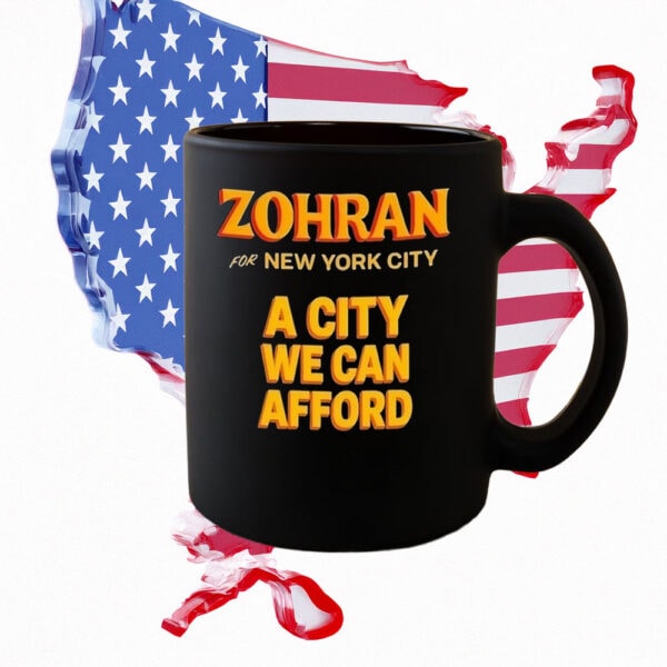 A City We Can Afford Cup-Zohran For New York City Mug