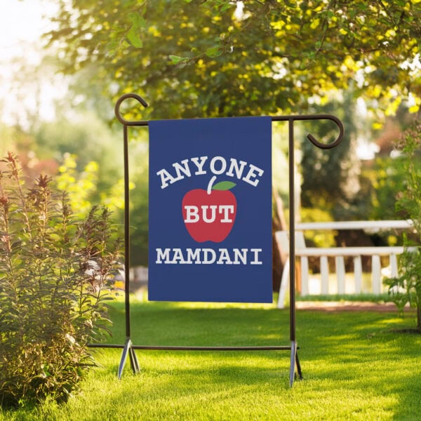 Anti Socialist Garden Banner- Anyone But Mamdani Yard Flag