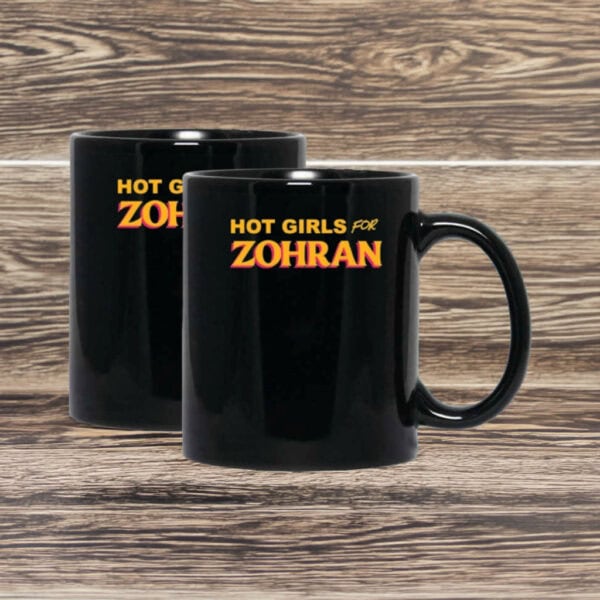 Bold Political Coffee Cup-Hot Girls For Zohran Mug