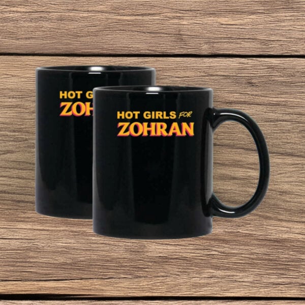Bold Political Coffee Cup-Hot Girls For Zohran Mug