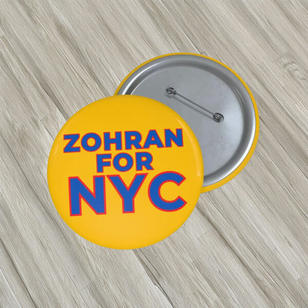 Bold Yellow Campaign Badge-Zohran For NYC Political Pin Button