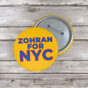 Bold Yellow Campaign Badge-Zohran For NYC Political Pin Button