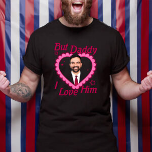 But-Daddy-I-Love-Him-Shirt-–-Zohran-Mamdani-Meme-Tee-USA