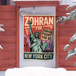 Fight For Us, Mayor Mamdani 2025-Zohran For New York City Garden Flag