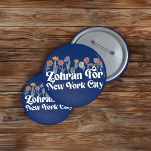 Floral Progressive Anti-Trump Badge-Zohran For New York City Pin Button