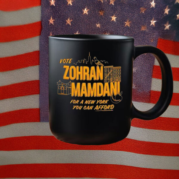 For a New York You Can Afford- Vote Zohran Mamdani Mug