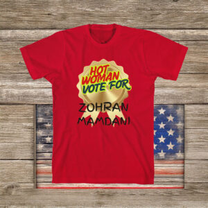 Funny Political NYC Mayor Campaign Tee, Hot Woman Vote for Zohran T-Shirt
