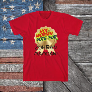Funny Political NYC Mayor Campaign Tee, Hot Woman Vote for Zohran T-Shirt