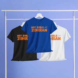 Hot Girls for Zohran 2025 T-Shirt