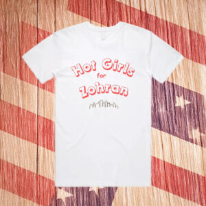 Hot Girls for Zohran T-Shirt – Funny NYC Political Tee, Vote Zohran Mamdani Shirt