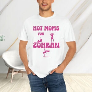 Hot-Moms-for-Zohran-Mamdani-–-Funny-NYC-Campaign-Tee-US