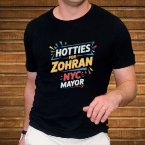 Hotties-for-Zohran-NYC-Mayor-Shirt-–-Fun-Political-Tee-US
