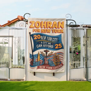 Mayor Mamdani 2025, A City We Can Afford, Zohran For New York City Garden Flag