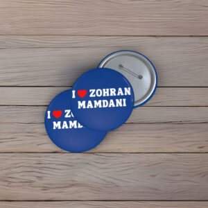 NYC Political Campaign Pin Badge, I Love Zohran Mamdani Button