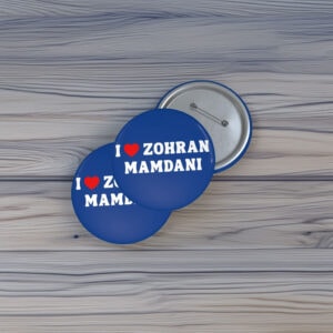 NYC Political Campaign Pin Badge, I Love Zohran Mamdani Button