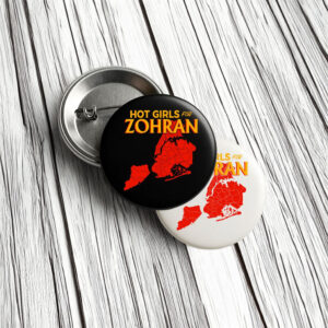 NYC’s First Muslim Mayor Badge-Hot Girls For Zohran Pin Button