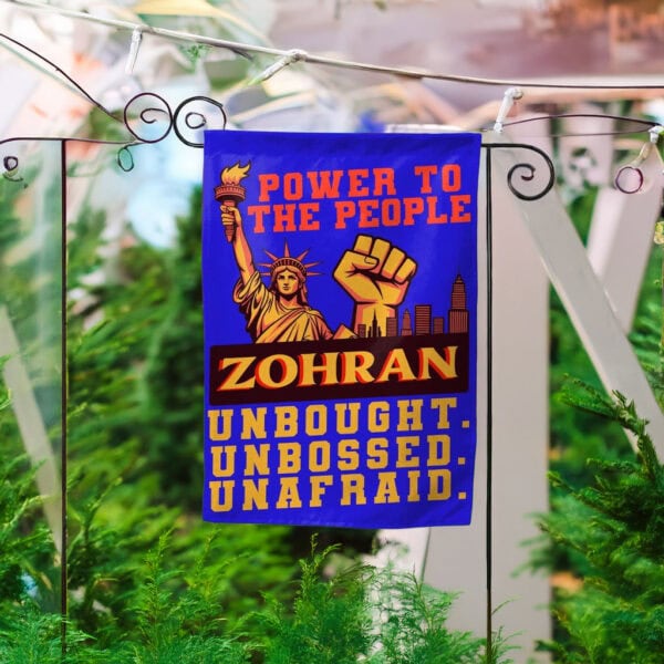 Power to the People NYC Sign, Zohran for Mayor Garden Flag