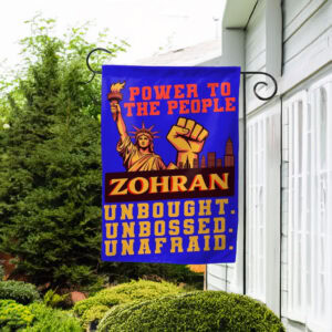 Power to the People NYC Sign, Zohran for Mayor Garden Flag