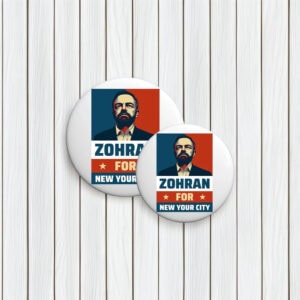 Progressive Anti-Trump Campaign Badge-Zohran For New York City Pin Button