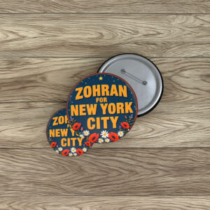 Progressive NYC Election Gift - Zohran for New York City Pin Button