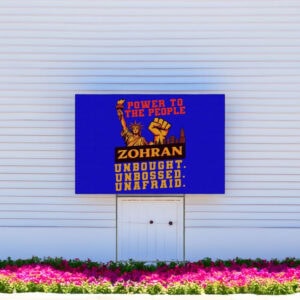 Unbought Unbossed Unafraid NYC Mayor 2025-Zohran Mamdani Power to the People Yard Sign