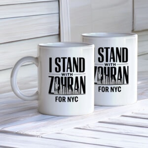 Vote Zohran Mamdani 2025- I Stand with Zohran for NYC Mug