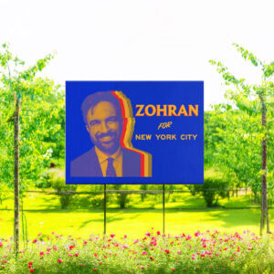 Vote Zohran, New York City Election Campaign Sign-Mayor Mamdani 2025 Yard Sign