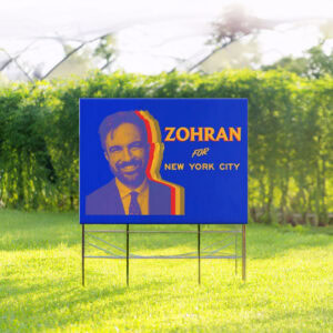 Vote Zohran, New York City Election Campaign Sign-Mayor Mamdani 2025 Yard Sign