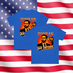 We Outside NYC Election Tee, Zohran Mamdani Bootleg T-Shirt