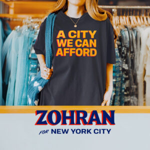 Zohran A City We Can Afford T-Shirt