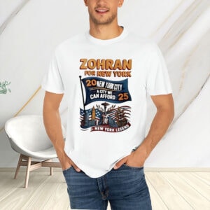 Zohran-For-New-York-2025-Shirt-–-A-City-We-Can-Afford-Campaign-Tees