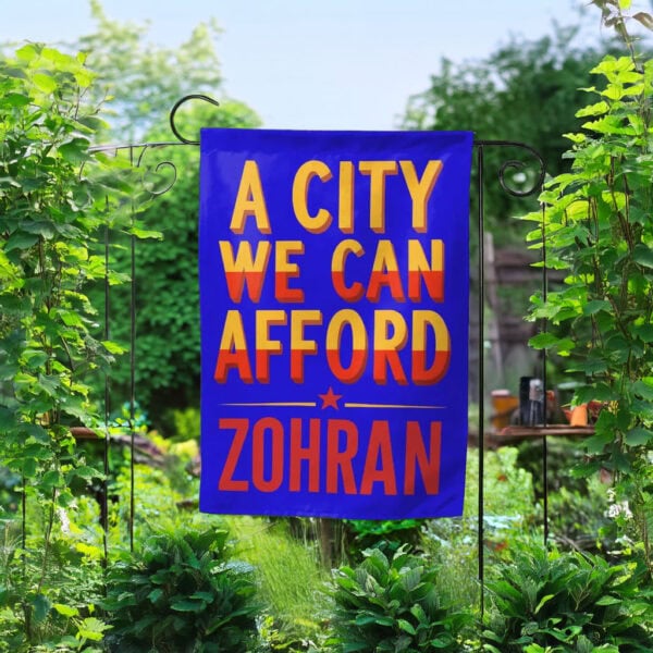Zohran For New York City-A City We Can Afford Garden Flag