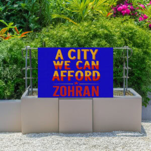 Zohran For New York City Campaign Poster-A City We Can Afford Yard Sign