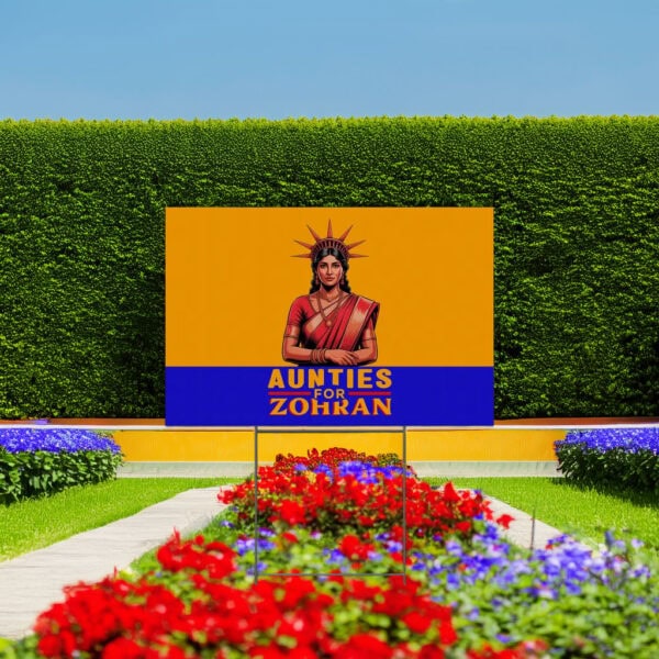 Zohran For New York City Campaign Poster-Aunties For Zohran Yard Sign
