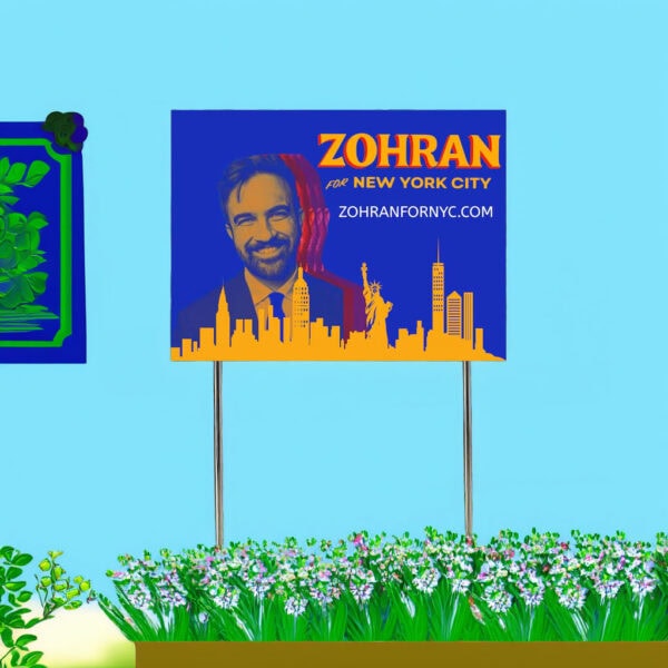 Zohran For New York City Campaign Sign-Mayor Mamdani 2025 Yard Sign