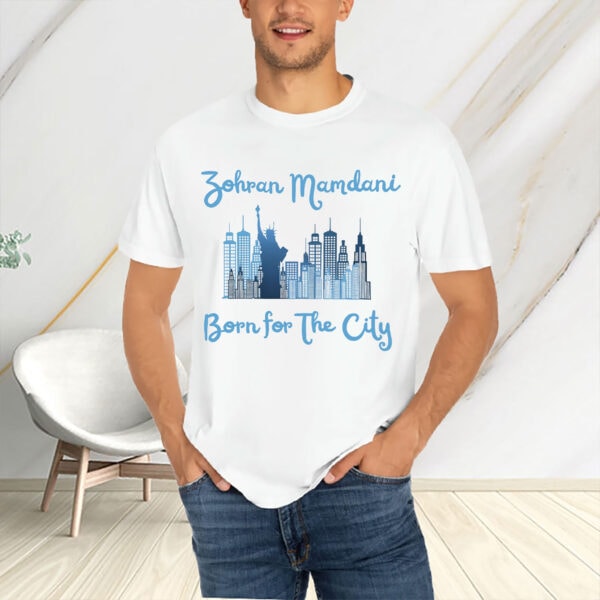 Zohran-Mamdani-Born-for-the-City-NYC-Mayor-Campaign-Tee-US