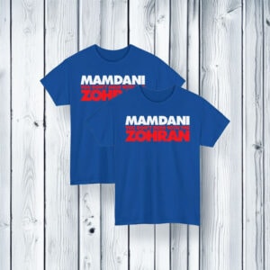 Zohran Mamdani Don’t Mess With The Zohran T-Shirt